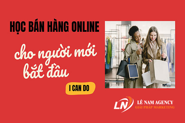 Cách bán hàng Online cho người mới bắt đầu ban hang on line