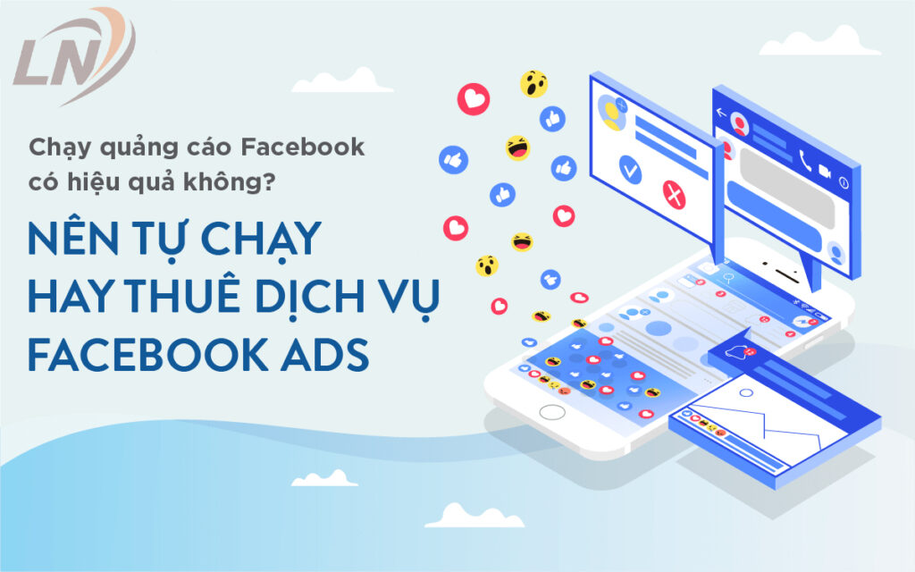 Có nên thuê chạy quảng cáo Facebook không? TOP 4 bài học để đời co hqua min