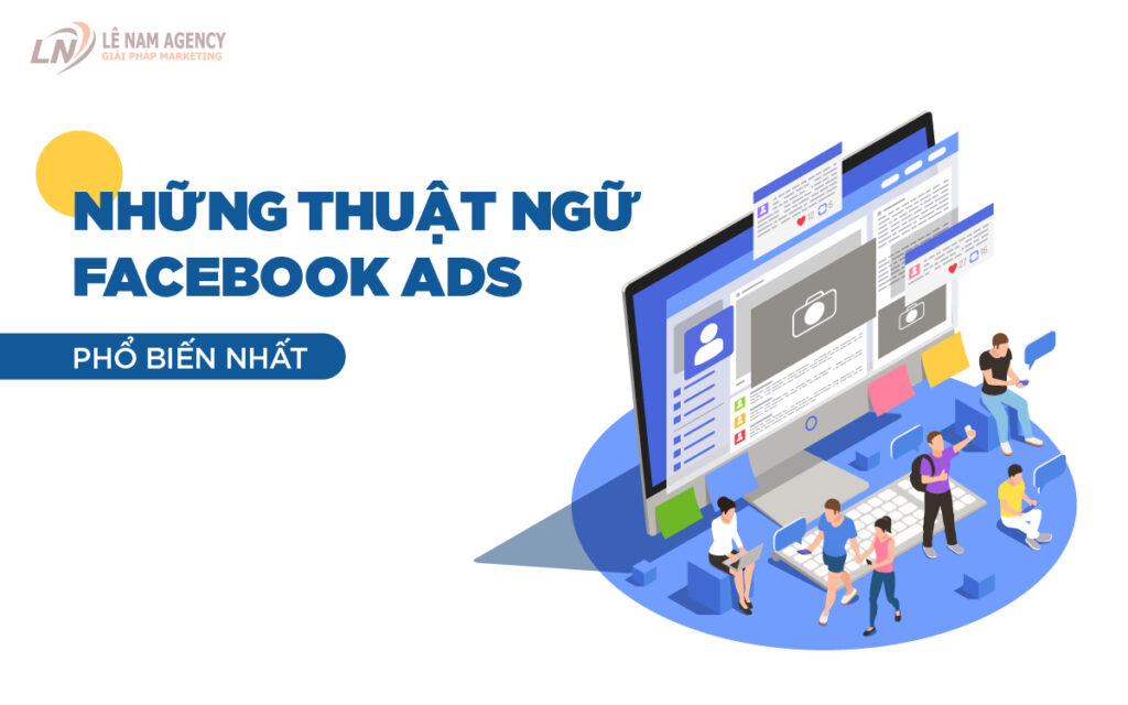 Top 40+ Thuật Ngữ Facebook Ads Thường Gặp Khi Chạy Quảng Cáo thuat ngu facebook