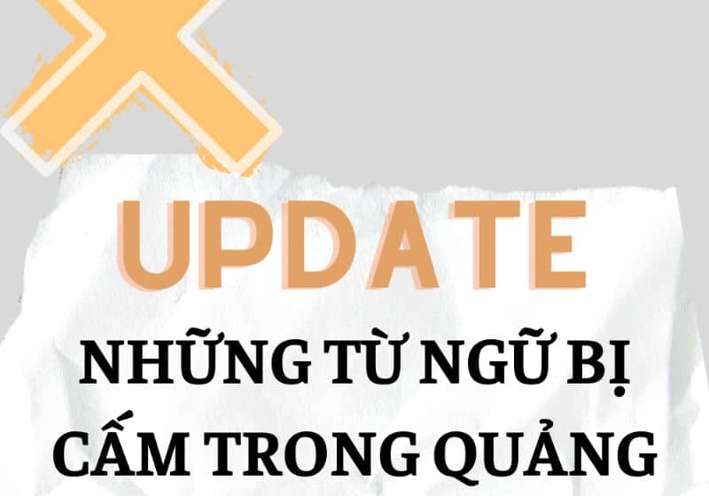 Danh sách những từ bị cấm trong quảng cáo facebook nên biết cap nhat nhung tu bi cam trong quang cao facebook moi nhat
