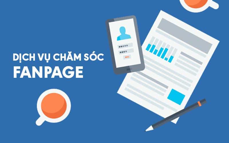 Dịch vụ chăm sóc fanpage chuyên nghiệp dich vu cham soc fanpage
