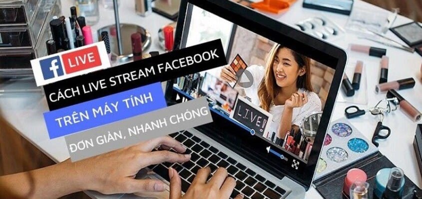 Hướng dẫn live stream facebook thu hút hàng nghìn người huong dan live stream facebook 1
