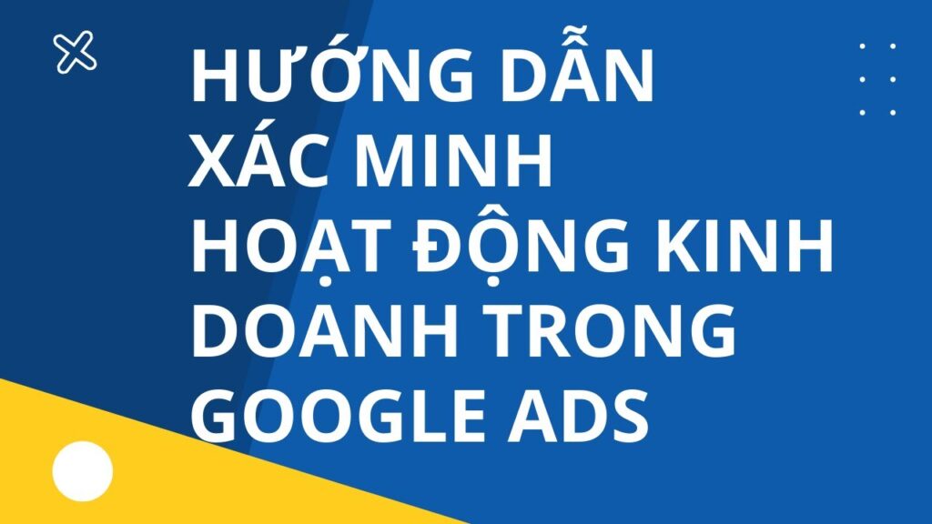 Xác Minh Danh Tính Nhà Quảng Cáo Google Ads maxresdefault